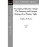 Mountain, Field, and Family: The Economy and Human Ecology of an Andean Valley