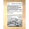 The Famous History of the Seven Champions of Christendom. the Second Part. ... Shewing Their Honourable Battles by Sea and Land: Their Tilts, Justs, T