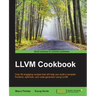 LLVM Cookbook