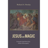 Jesus and Magic: Freeing the Gospel Stories from Modern Misconceptions