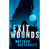 Exit Wounds: A Pulse-Racing Assassination Thriller with a Shocking Twist