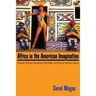 Africa in the American Imagination: Popular Culture, Racialized Identities, and African Visual Culture