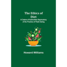 The Ethics of Diet; A Catena of Authorities Deprecatory of the Practice of Flesh Eating