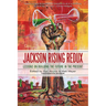 Jackson Rising Redux: Lessons on Building the Future in the Present