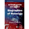 Between Nature and Society: Biographies of Materials