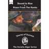 Stories of Success: Bound to Rise and Risen from the Ranks (Illustrated)