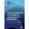 The Emerging Role of Intelligence in the World of the Future