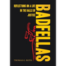 Badfellas: Reflections on a Life in the Halls of Justice