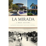 La Mirada: A Brief History