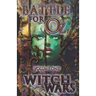 Battle for Oz: Volume One - Witch Wars