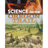 Science on the Oregon Trail