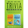 Who What When Where Trivia for Smart Kids and Curious Nerds: 400+ Interesting Questions and Fascinating Fun Facts About Animal, Science, History, Geog