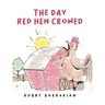The Day Red Hen Crowed