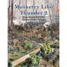 Musketry Like Thunder 2: More Great Civil War Battles Never Fought