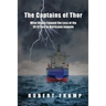 The Captains of Thor: What Really Caused the Loss of the SS El Faro in Hurricane Joaquin