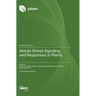 Abiotic Stress Signaling and Responses in Plants