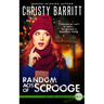 Random Acts of Scrooge: A Christmas novella