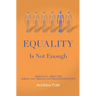 Equality Is Not Enough: Seeking Full Liberty for Lesbian, Gay, Bisexual and Transgender Americans