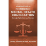 Practical Guide to Forensic Mental Health Consultation through Aphorisms and Caveats