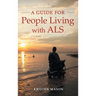 A Guide for People Living with ALS