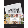 Ultimate Appetizer Ideabook: 225 Simple, All-Occasion Recipes