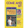 Come and Sit: A Week Inside Meditation Centers