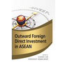 Outward Foreign Direct Investment in ASEAN