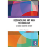 Reconciling Art and Technology: A Shared Cognitive History