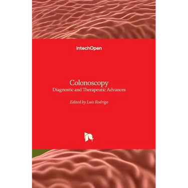 Colonoscopy - Diagnostic and Therapeutic Advances: Diagnostic and Therapeutic Advances