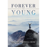 Forever Young: A Memoir of Love, Loss and Adventure