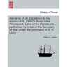 Narrative of an Expedition to the Source of St. Peter's River, Lake Winnepeck, Lake of the Woods, Etc., Performed by Order of the Secretary of War Und