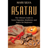 Asatru: The Ultimate Guide to Norse Paganism, Heathenry, and Asatru for Beginners