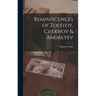 Reminiscences of Tolstoy, Chekhov & Andreyev