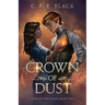Crown of Dust: Scepter and Crown Book Two