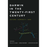 Darwin in the Twenty-First Century: Nature, Humanity, and God