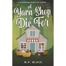 A Yarn Shop to Die For