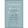 Markets, Morals, Politics: Jealousy of Trade and the History of Political Thought