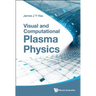 Visual and Computational Plasma Physics