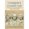 Commerce and Character: The Political Economy of the Enlightenment and the American Founding