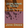 Legal Name Fraud: (the Mystery Uncovered)