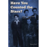 Have You Counted the Stars: Memoir of a Holocaust Orphan's Survival and Success