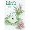 The Frog Who Couldn't Croak