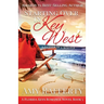Starting Over In Key West: A Love Letter In A Bottle