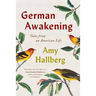 German Awakening: Tales from an American Life