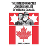 The Interconnected Jewish Families of Ottawa, Canada