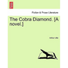 The Cobra Diamond. [A Novel.]