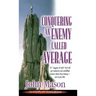 Conquering an Enemy Called Average