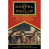 The Gospel of Philip: Jesus, Mary Magdalene, and the Gnosis of Sacred Union