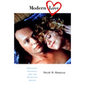 Modern Love: Romance, Intimacy, and the Marriage Crisis