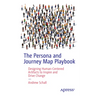 The Persona and Journey Map Playbook: Designing Human-Centered Artifacts to Inspire and Drive Change